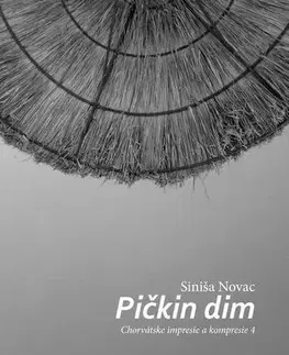 Novely, poviedky, antológie Pičkin dim - Siniša Novac