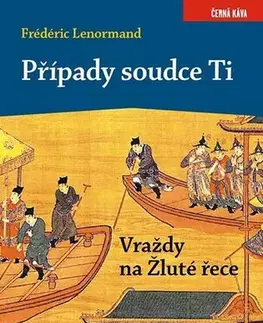 Detektívky, trilery, horory Případy soudce Ti. Vraždy na Žluté řece - Frédéric Lenormand