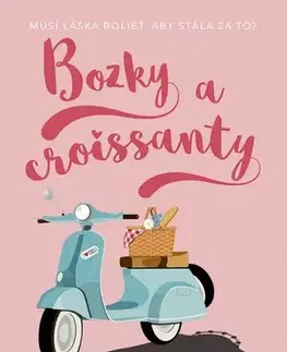 Young adults Bozky a croissanty - Anne-Sophie Jouhanneauová,Adriana Sýkorčínová