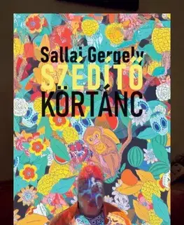 Sociológia, etnológia Szédítő körtánc - Sallai Gergely