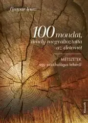 Psychológia, etika 100 mondat, amely megváltoztatta az életemet - Imre Limpár