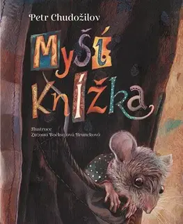 Rozprávky Myší knížka - Petr Chudožilov
