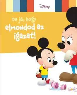 Rozprávky Disney Baby - De jó, hogy elmondod az igazat!
