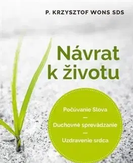 Kresťanstvo Návrat k životu - Krzysztof Wons