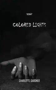 Beletria - ostatné Colored Lights - Gardner Charlotte