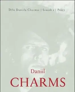 Eseje, úvahy, štúdie A to je vlastně všechno - Daniil Charms,Bruno Solařík