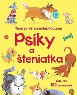 Nalepovačky, vystrihovačky, skladačky Moje prvé samolepkovanie - Psíci a šteniatka