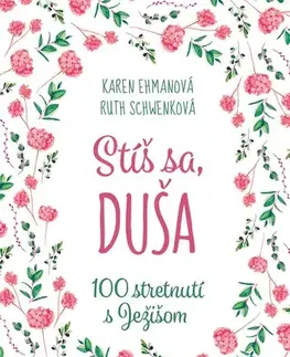 Kresťanstvo Stíš sa, duša - Karen Ehmanová,Ruth Schwenková