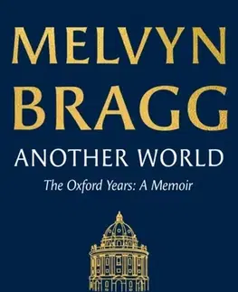 Biografie - Životopisy Another World - Melvyn Bragg