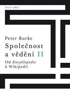 Sociológia, etnológia Společnost a vědění II. - Peter Burke,Martin Pokorný