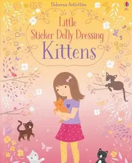 V cudzom jazyku Little Sticker Dolly Dressing Kittens - Fiona Watt,Lizzie Mackay