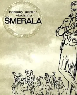 Umenie - ostatné SUPRAPHON a.s. Herecký portrét Vladimíra Šmerala