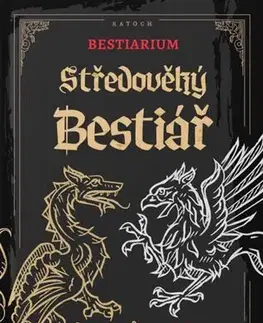 Mytológia Bestiarium: Středověký bestiář - Josef Kratochvíl