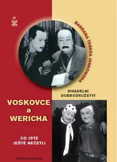 Divadlo - teória, história,... Divadelní dobrodružství Voskovce a Wericha - Barbara Teresa Jankowska