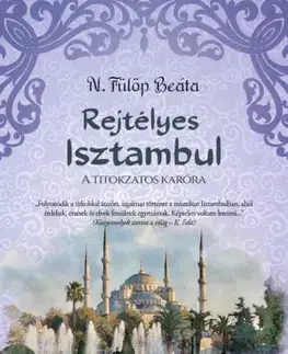 Svetová beletria Rejtélyes Isztambul - N. Fülöp Beáta