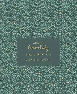Denník dieťatka How to Grow a Baby Journal - Clemmie Hooper