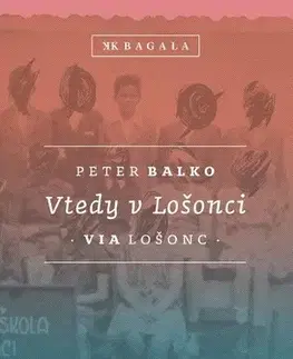 Romantická beletria Vtedy v Lošonci - Peter Balko