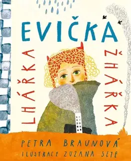 Rozprávky Evička lhářka žhářka - Petra Braunová
