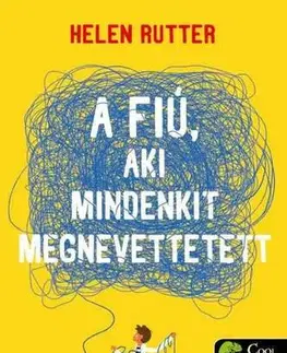 Pre deti a mládež - ostatné A fiú, aki mindenkit megnevettetett - Helen Rutter,Pál Kádár