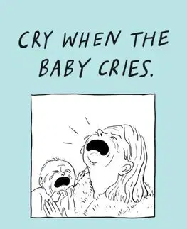 Starostlivosť o dieťa, zdravie dieťaťa Cry When the Baby Cries - Becky Barnicoat