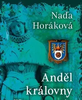 Historické romány Anděl královny Konstancie - Naďa Horáková