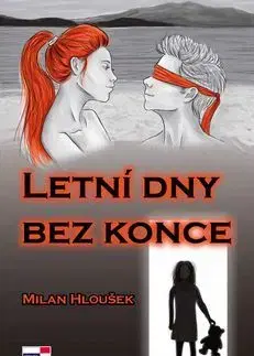 Detektívky, trilery, horory Letní dny bez konce - Milan Hloušek
