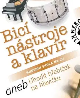 História Radioservis Nebojte se klasiky 20 - Bicí nástroje a klavír aneb Uhodit hřebíček na hlavičku