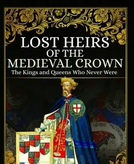História Lost Heirs of the Medieval Crown - J F Andrews