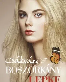 Romantická beletria Boszorkánylepke - Éva Csákvári