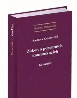 Právo ČR Zákon o pozemních komunikacích. Komentář - Barbora Košinárová