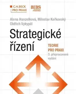 Podnikanie, obchod, predaj Strategické řízení 3. přepracované vydání - Oldřich Vykypěl,Alena Hanzelková,Miloslav Keřkovský