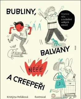 Výchova, cvičenie a hry s deťmi Bubliny, balvany a Creepeři - Kristýna Pešáková,Lucie Čechovská,Milan Starý