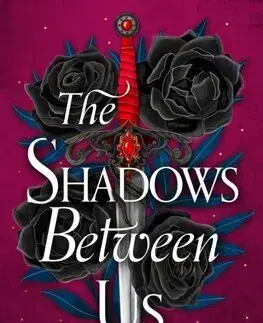 Fantasy, upíri The Shadows Between Us - Tricia Levenseller