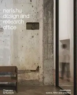 Architektúra Neri & Hu - Neri&Hu Design and Research Office,Rafael Moneo