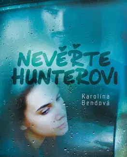 Young adults Nevěřte Hunterovi - Karolína Bendová