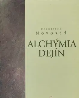 Moderné dejiny Alchýmia Dejín - František Novosad,neuvedený