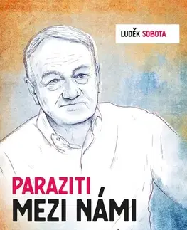 Biografie - ostatné Luděk Sobota: Paraziti mezi námi - Petr J. Novotný,Luděk Sobota