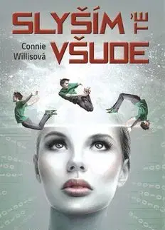 Sci-fi a fantasy Slyším tě všude - Connie Willisová