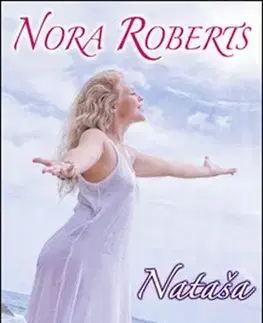 Romantická beletria Nataša a Michail - Nora Roberts