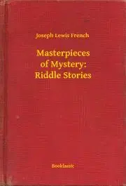 Svetová beletria Masterpieces of Mystery: Riddle Stories - French Joseph Lewis