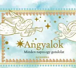 Citáty, výroky, aforizmy, príslovia, porekadlá Angyalok - Minden napra egy gondolat
