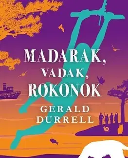 Humor a satira Madarak, vadak, rokonok - Gerald Durrell,Tamás Révbíró