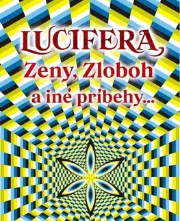 Ezoterika - ostatné Lucifera, Zeny, Zloboh a iné príbehy... - Godin Samobog