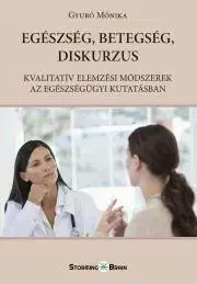 Medicína - ostatné Egészség, betegség, diskurzus - Gyúró Mónika