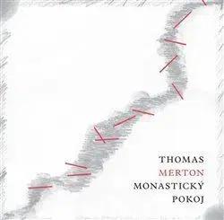 Filozofia Monastický pokoj - Thomas Merton