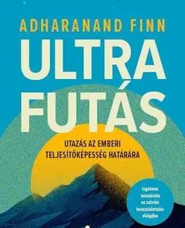 Beh, bicyklovanie, plávanie Ultrafutás - Adharanand Finn,György Zentai