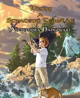 Dobrodružstvo, napätie, western Nicky a stratený templár - Alessandra Nadudvari