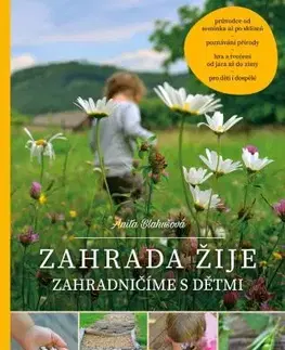 Záhrada - Ostatné Zahrada žije - Anita Blahušová