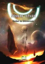 Astronómia, vesmír, fyzika Ember és Univerzum - István Nemere