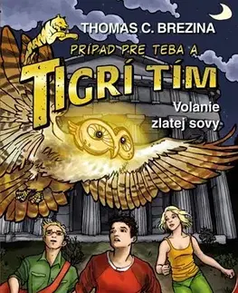 Dobrodružstvo, napätie, western Tigrí tím – Volanie zlatej sovy - Thomas Brezina